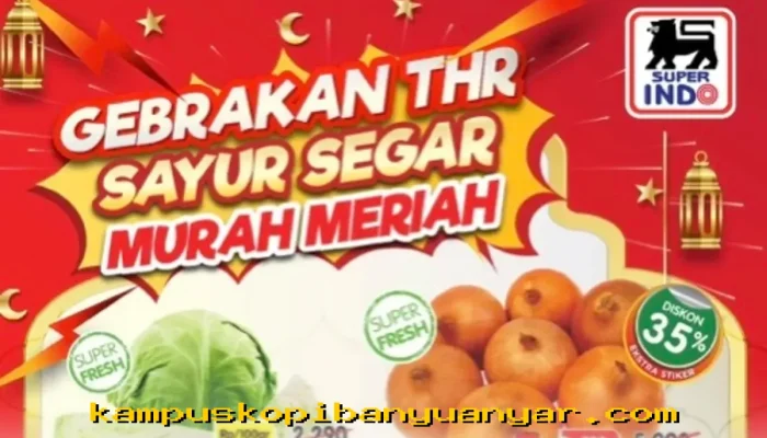 Promo Superindo 16 Maret 2026 Bikin Belanja Kebutuhan Pokok Makin Hemat!