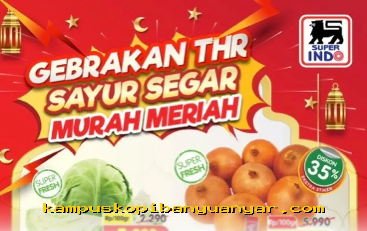 Promo Superindo 16 Maret 2026 Bikin Belanja Kebutuhan Pokok Makin Hemat!